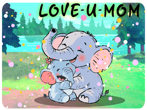 Love You Mom Elephants Hugging